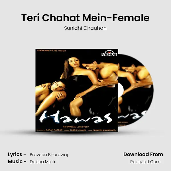 Teri Chahat Mein-Female MP3 Song by Sunidhi Chauhan Cover