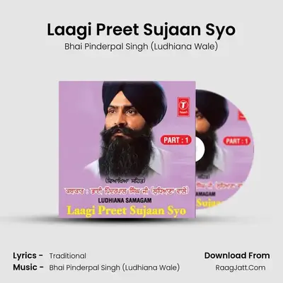 Laagi Preet Sujaan Syo MP3 Song by Bhai Pinderpal Singh (Ludhiana Wale) Cover