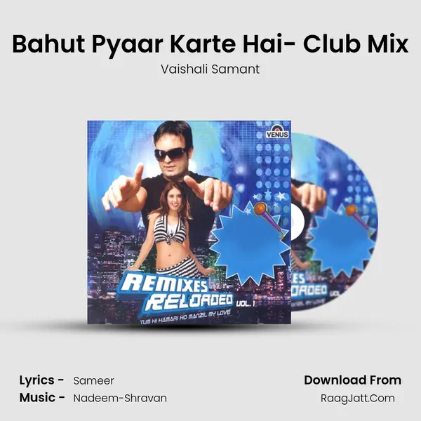 Bahut Pyaar Karte Hai- Club Mix MP3 Song by Vaishali Samant Cover