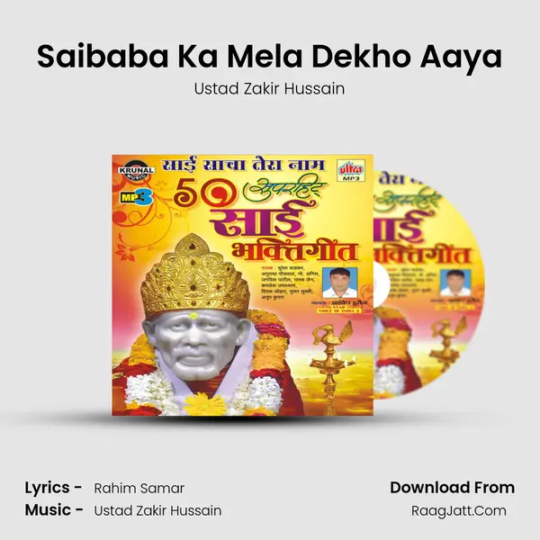 Saibaba Ka Mela Dekho Aaya MP3 Song by Ustad Zakir Hussain Cover