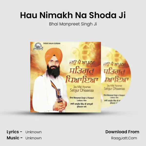 Hau Nimakh Na Shoda Ji MP3 Song by Bhai Manpreet Singh Ji Cover