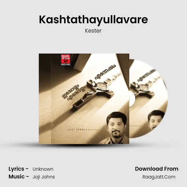 Kashtathayullavare MP3 Song by Kester Cover