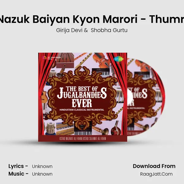 Nazuk Baiyan Kyon Marori - Thumri MP3 Song by Girija Devi Cover
