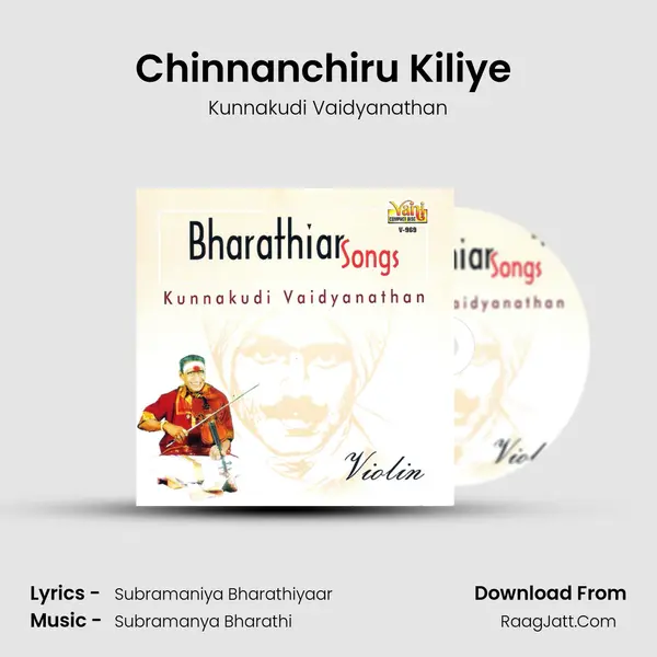Chinnanchiru Kiliye (Kunnakudi Vaidyanathan) MP3 Song by Kunnakudi Vaidyanathan Cover