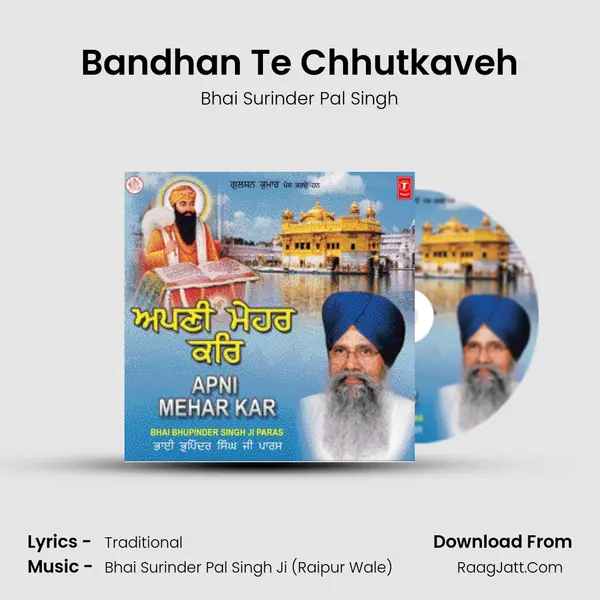 Bandhan Te Chhutkaveh MP3 Song by Bhai Surinder Pal Singh Cover
