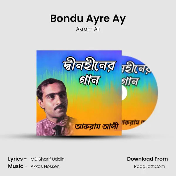 Bondu Ayre Ay MP3 Song by Akram Ali Cover