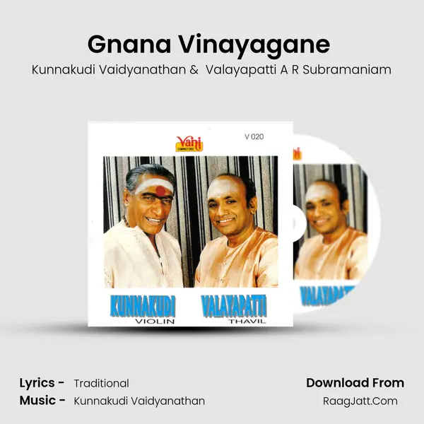 Gnana Vinayagane (Kunnnakudi Vaidyanathan) MP3 Song by Kunnakudi Vaidyanathan Cover