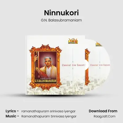 Ninnukori MP3 Song by G.N. Balasubramaniam Cover