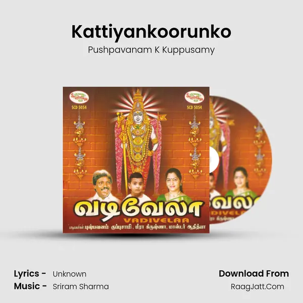 Kattiyankoorunko MP3 Song by Pushpavanam K Kuppusamy Cover