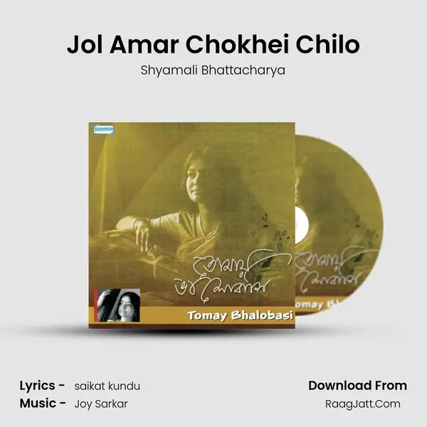 Jol Amar Chokhei Chilo MP3 Song by Shyamali Bhattacharya Cover