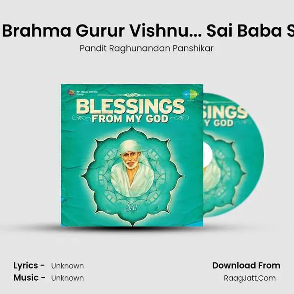 Gurur Brahma Gurur Vishnu... Sai Baba Shloka MP3 Song by Pandit Raghunandan Panshikar Cover