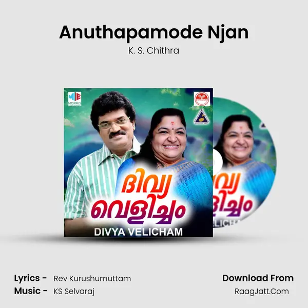 Anuthapamode Njan MP3 Song by K. S. Chithra Cover