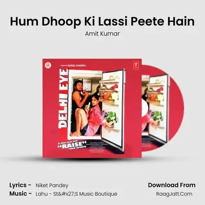 Hum Dhoop Ki Lassi Peete Hain MP3 Song by Amit Kumar Cover