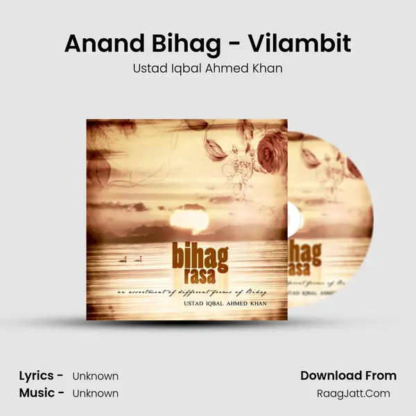 Anand Bihag - Vilambit MP3 Song by Ustad Iqbal Ahmed Khan Cover