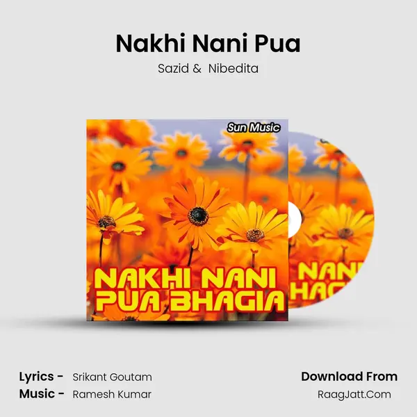Nakhi Nani Pua MP3 Song by Sazid Cover