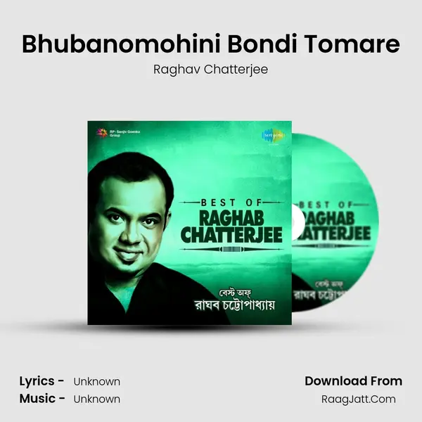 Bhubanomohini Bondi Tomare MP3 Song by Raghav Chatterjee Cover