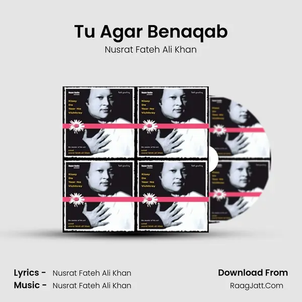 Tu Agar Benaqab MP3 Song by Nusrat Fateh Ali Khan Cover
