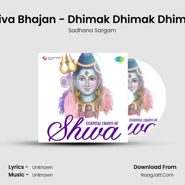 Shiva Bhajan - Dhimak Dhimak Dhimak MP3 Song by Sadhana Sargam Cover