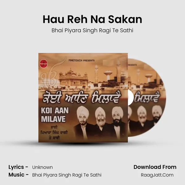 Hau Reh Na Sakan MP3 Song by Bhai Piyara Singh Ragi Te Sathi Cover