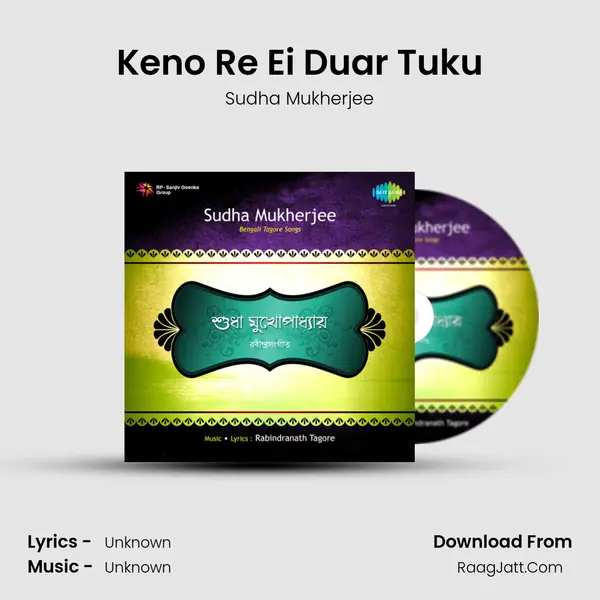 Keno Re Ei Duar Tuku MP3 Song by Sudha Mukherjee Cover