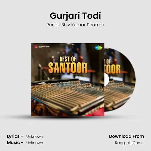 Gurjari Todi MP3 Song by Pandit Shiv Kumar Sharma Cover