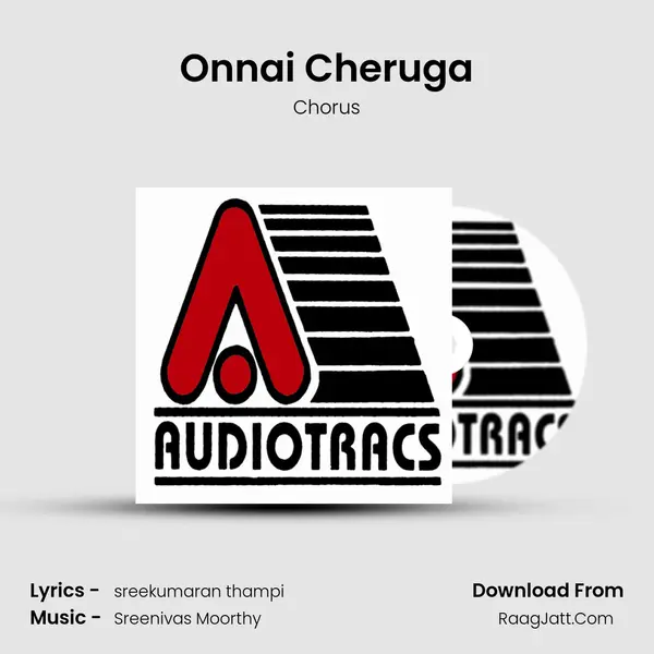 Onnai Cheruga MP3 Song by Chorus Cover