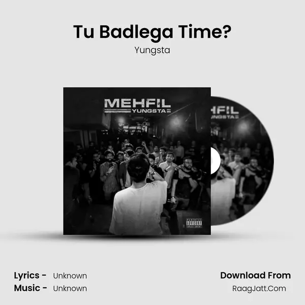 Tu Badlega Time?(Skit) MP3 Song by Yungsta Cover