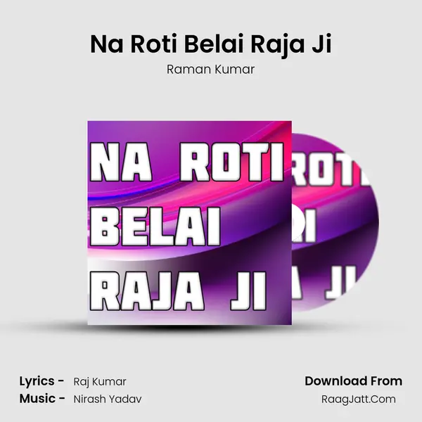 Na Roti Belai Raja Ji Cover