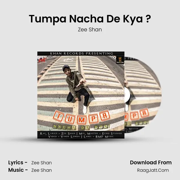 Tumpa Nacha De Kya ? MP3 Song by Zee Shan Cover