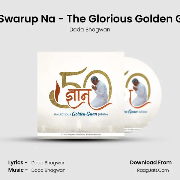 Keval Gnan Swarup Na - The Glorious Golden Gnan Jubilee MP3 Song by Dada Bhagwan Cover