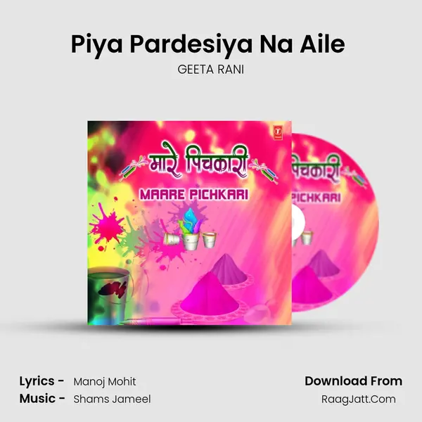 Piya Pardesiya Na Aile (From 