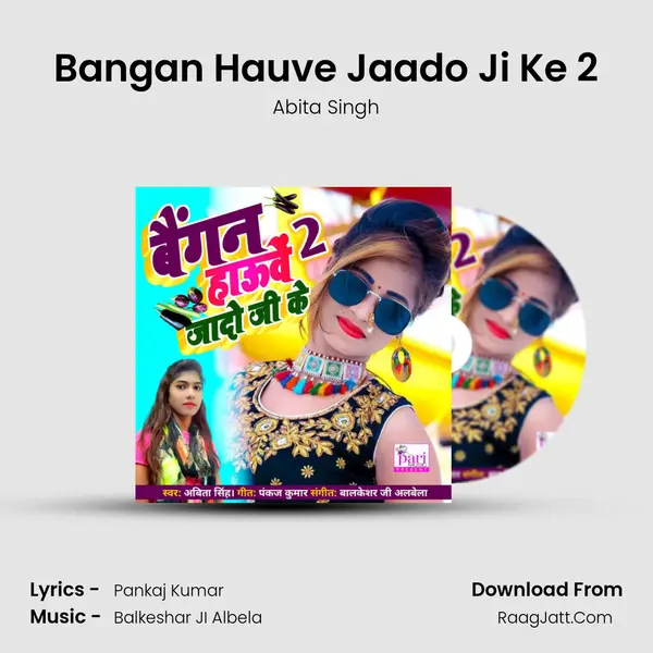 Bangan Hauve Jaado Ji Ke 2 mp3 song