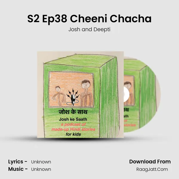 S2 Ep38 Cheeni Chacha MP3 Song by Josh and Deepti Cover