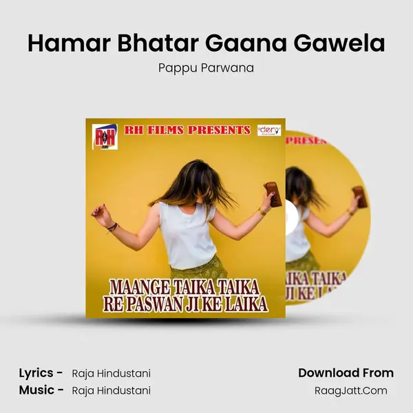 Hamar Bhatar Gaana Gawela MP3 Song by Pappu Parwana Cover