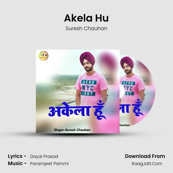 Akela Hu mp3 song