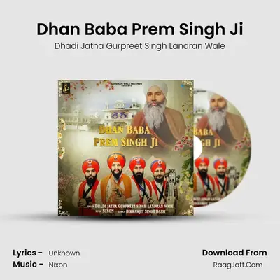 Dhan Baba Prem Singh Ji MP3 Song by Dhadi Jatha Gurpreet Singh Landran Wale Cover