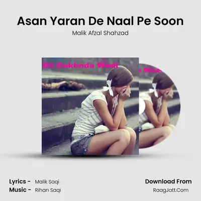 Asan Yaran De Naal Pe Soon MP3 Song by Malik Afzal Shahzad Cover