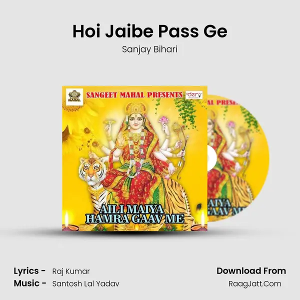 Hoi Jaibe Pass Ge MP3 Song by Sanjay Bihari Cover