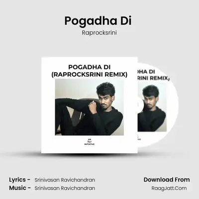 Pogadha Di (Raprocksrini Mix) MP3 Song by Raprocksrini Cover