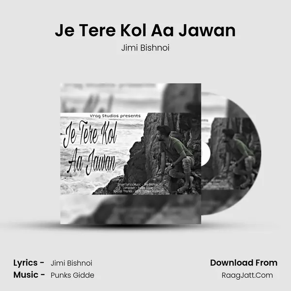 Je Tere Kol Aa Jawan mp3 song
