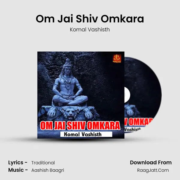 Om Jai Shiv Omkara MP3 Song by Komal Vashisth Cover