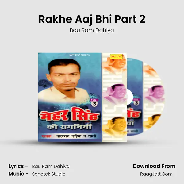 Rakhe Aaj Bhi Part 2 MP3 Song by Bau Ram Dahiya Cover