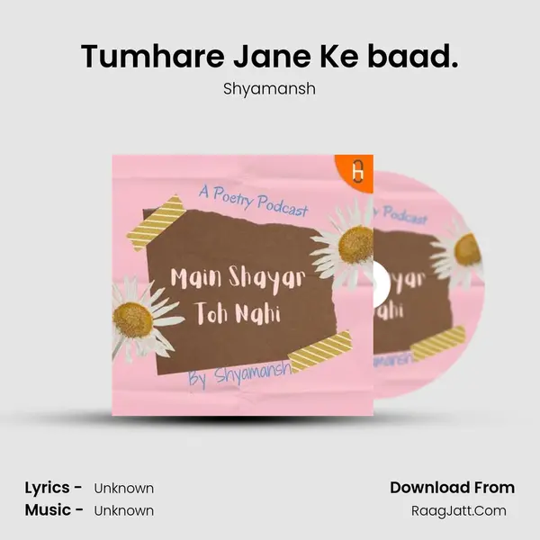 Tumhare Jane Ke baad. MP3 Song by Shyamansh Cover