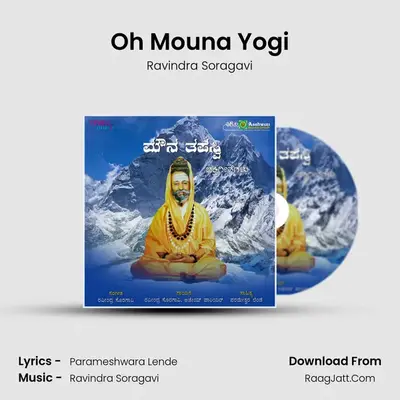 Oh Mouna Yogi MP3 Song by Ravindra Soragavi Cover