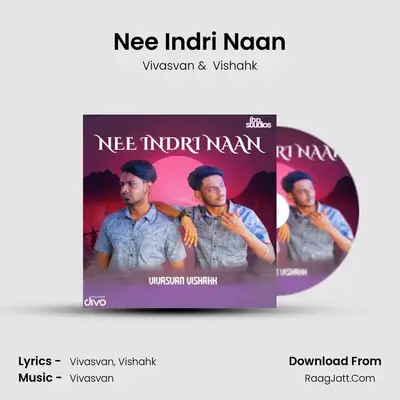 Nee Indri Naan MP3 Song by Vivasvan Cover
