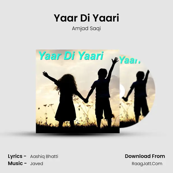 Yaar Di Yaari MP3 Song by Amjad Saqi Cover