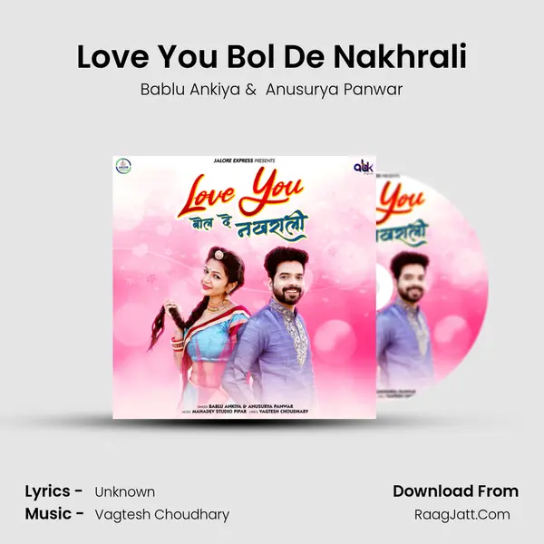 Love You Bol De Nakhrali MP3 Song by Bablu Ankiya Cover