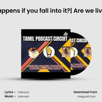 Black holes| What happens if you fall into it?| Are we living in a 2D universe? MP3 Song by  Cover