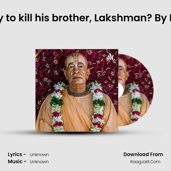 Did Lord Ram try to kill his brother, Lakshman? By Ranganath Das (Tamil) MP3 Song by  Cover
