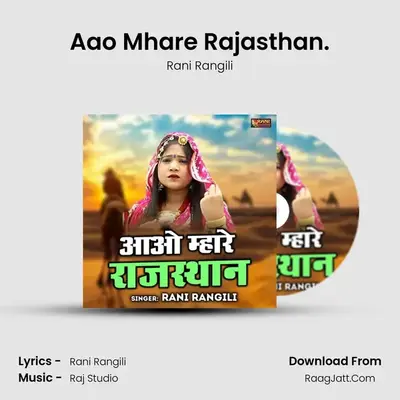 Aao Mhare Rajasthan. - Rani Rangili